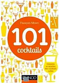 Télécharger ebook gratuit 101 cocktails – Histoires et recettes des cocktails cultes