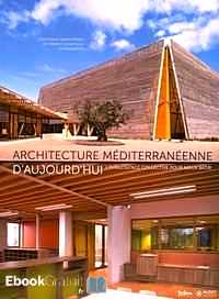 Télécharger ebook gratuit Architecture méditerranéenne d’aujourd’hui – L’intelligence collective pour mieux bâtir
