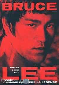 Télécharger ebook gratuit Bruce Lee – L’homme derrière la légende