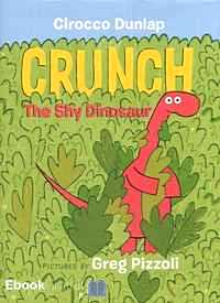 Télécharger ebook gratuit Crunch – The Shy Dinosaur