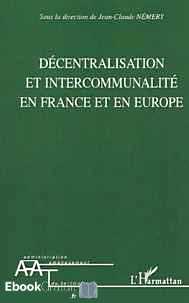 Télécharger ebook gratuit Décentralisation et intercommunalité en France et en Europe