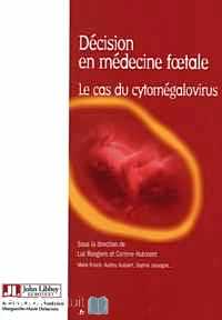 Télécharger ebook gratuit Décision en médecine foetale – Le cas du cytomégalovirus