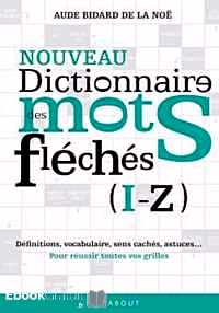 Télécharger ebook gratuit Dictionnaire des mots fléchés – Tome 2 (I-Z)