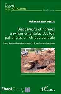 Télécharger ebook gratuit Dispositions et normes environnementales des lois pétrolières en Afrique centrale – Projets d’exportation du brut tchadien et du pipeline Tchad-Cameroun