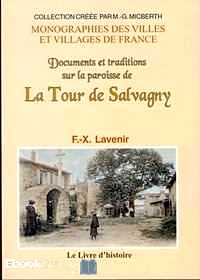 Télécharger ebook gratuit Documents et traditions sur la paroisse de La Tour de Salvagny anciennement annexe de Lentilly