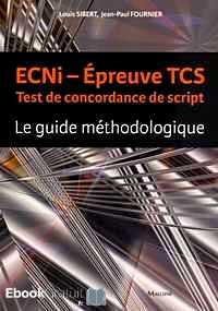 Télécharger ebook gratuit ECNi épreuve TCS Test de concordance de script – Le guide méthodologique