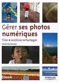 Télécharger ebook gratuit Gérer ses photos numériques – Trier, archiver, partager