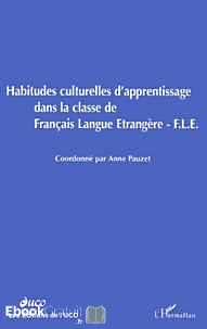 Télécharger ebook gratuit Habitudes culturelles d’apprentissage dans la classe de Français Langue Etrangère (FLE)