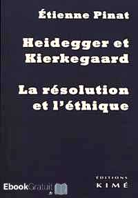 Télécharger ebook gratuit Heidegger et Kierkegaard – La résolution et l’éthique