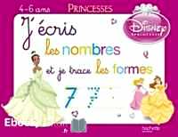 Télécharger ebook gratuit J’écris les nombres et je trace les formes Princesses – 4-6 ans