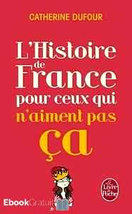 Télécharger ebook gratuit L’Histoire de France pour ceux qui n’aiment pas ça