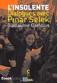 Télécharger ebook gratuit L’insolente – Dialogues avec Pinar Selek