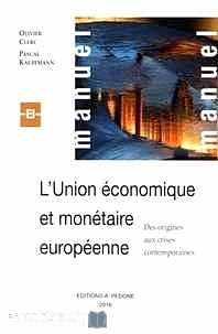 Télécharger ebook gratuit L’Union économique et monétaire européenne – Des origines aux crises contemporaines