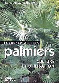 Télécharger ebook gratuit La connaissance des palmiers. Culture et utilisation