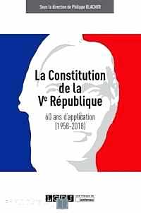 Télécharger ebook gratuit La Constitution de la Ve République – 60 ans d’application (1958-2018)