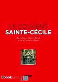 Télécharger ebook gratuit Le couvent Sainte-Cécile – Domicile des Editions Glénat et de la Fondation Glénat
