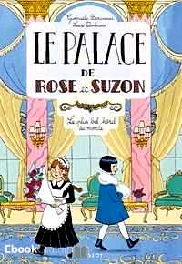 Télécharger ebook gratuit Le palace de Rose et Suzon – Le plus bel hôtel du monde