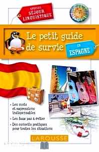 Télécharger ebook gratuit Le petit guide de survie en Espagne – Spécial séjour linguistique