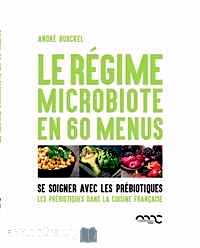 Télécharger ebook gratuit Le régime microbiote en 60 menus – Se soigner par les prébiotiques