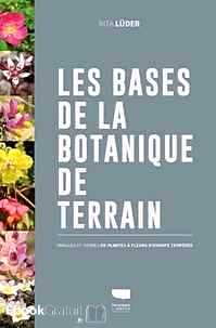 Télécharger ebook gratuit Les bases de la botanique de terrain – Familles et genres des plantes à fleurs d’Europe tempérée
