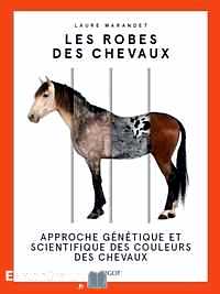 Télécharger ebook gratuit Les robes des chevaux – Approche génétique et scientifique des couleurs des chevaux