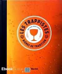 Télécharger ebook gratuit Les trappistes – Bières de tradition