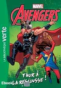 Télécharger ebook gratuit Marvel Avengers Tome 1 (Thor à la rescousse !)