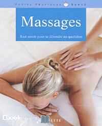 Télécharger ebook gratuit Massages. Tout savoir pour se détendre au quotidien