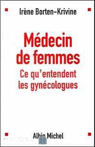 Télécharger ebook gratuit Médecin de femmes – Ce qu’entendent les gynécologues