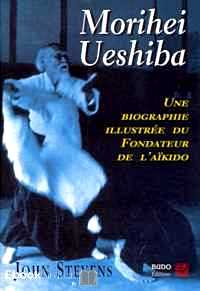 Télécharger ebook gratuit MORIHEI UESHIBA. Une biographie illustrée