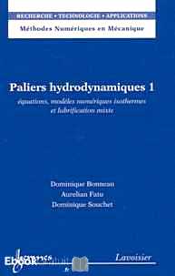 Télécharger ebook gratuit Paliers hydrodynamiques – Tome 1, Equations, modèles numériques isothermes et lubrification mixte