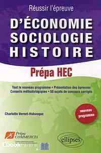 Télécharger ebook gratuit Prépa HEC : réussir l’épreuve d’économie – sociologie – histoire