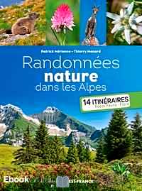 Télécharger ebook gratuit Randonnées nature dans les Alpes – 14 itinéraires. Focus, faune, flore