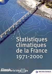 Télécharger ebook gratuit Statistiques climatiques de la France 1971-2000