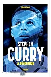 Télécharger ebook gratuit Stephen Curry – La Révolution