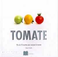 Télécharger ebook gratuit Tomate – Plus de 70 recettes pour savourer la tomate