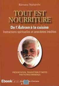 Télécharger ebook gratuit Tout est nourriture – De l’Ashram à la cuisine – Instructions spirituelles et anecdotes inédites