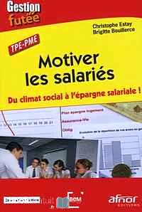 Télécharger ebook gratuit TPE-PME : motiver les salariés – Du climat social à l’épargne salariale !