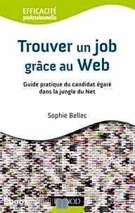 Télécharger ebook gratuit Trouver un job grâce au web – Guide pratique du candidat égaré dans la jungle du Net