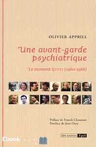 Télécharger ebook gratuit Une avant-garde psychiatrique – Le moment Gtpsi (1960-1966)