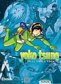 Télécharger ebook gratuit Yoko Tsuno l’Intégrale Tome 1 (De la Terre à Vinea)