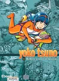 Télécharger ebook gratuit Yoko Tsuno l’Intégrale Tome 6 (Robots d’ici et d’ailleurs)