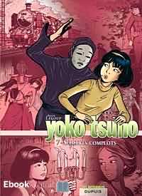 Télécharger ebook gratuit Yoko Tsuno l’Intégrale Tome 7 (Sombres complots – La fille du vent ; La proie et l’ombre ; L’or du Rhin)